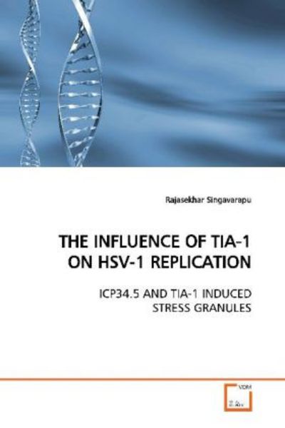 Singavarapu, R: The Influence Of Tia-1 On Hsv-1 Replication