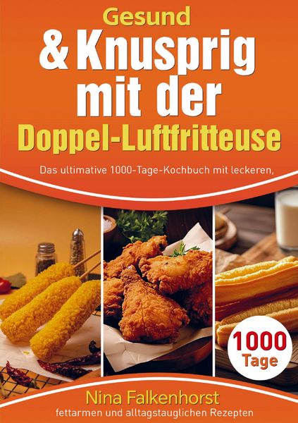 Gesund & Knusprig mit der Doppel-Luftfritteuse