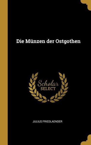 Die Münzen Der Ostgothen