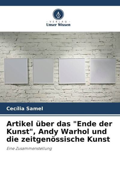 Artikel über das 'Ende der Kunst', Andy Warhol und die zeitgenössische Kunst