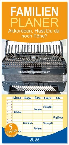 Familienplaner 2026 - Akkordeon, Hast Du da noch Töne? mit 5 Spalten (Wandkalender, 21 x 45 cm) CALVENDO