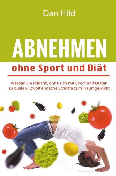 Abnehmen ohne Sport und Diät
