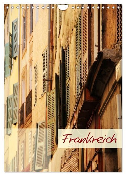 Frankreich - Wandkalender (Wandkalender 2026 DIN A4 hoch), CALVENDO Monatskalender