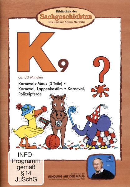 K9 - Karnevals-Maus - Karneval, Lappenkostüm/Karneval, Polizeipferde (Bibliothek der Sachgeschichten)