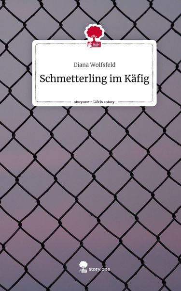 Schmetterling im Käfig. Life is a Story - story.one