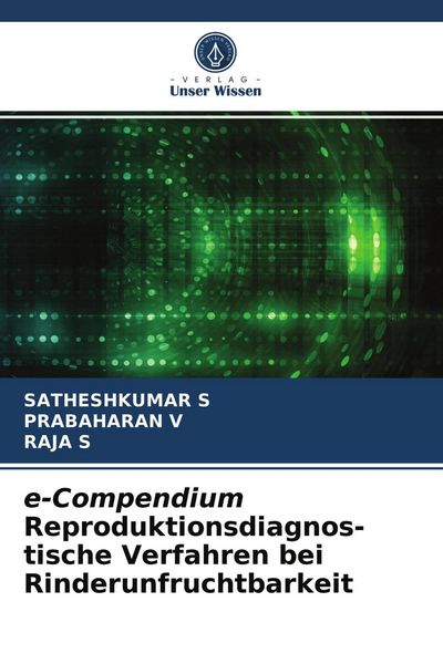E-Compendium Reproduktionsdiagnos- tische Verfahren bei Rinderunfruchtbarkeit