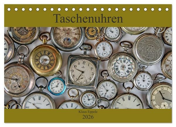 Taschenuhren (Tischkalender 2026 DIN A5 quer), CALVENDO Monatskalender