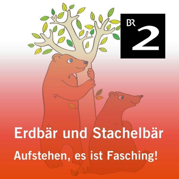 Erdbär und Stachelbär: Aufstehen, es ist Fasching!
