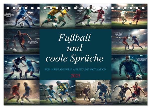 Fußball und coole Sprüche (Tischkalender 2025 DIN A5 quer), CALVENDO Monatskalender
