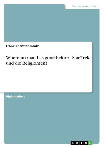 Where no man has gone before - Star Trek und die Religion(en)