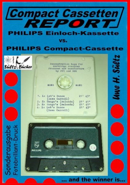 Compact Cassetten Report - Philips Einloch-Kassette vs. Philips Compact-Cassette
