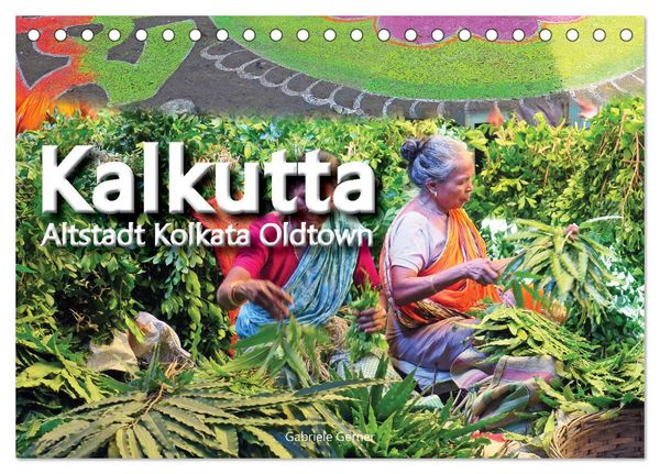 Kalkutta Altstadt Kolkata Oldtown (Tischkalender 2025 DIN A5 quer), CALVENDO Monatskalender