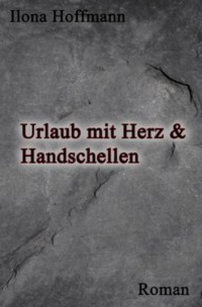 Urlaub mit Herz und Handschellen