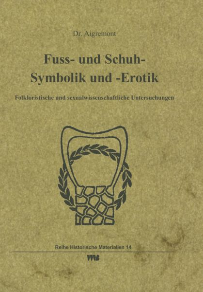 Fuss- und Schuh- Symbolik und -Erotik