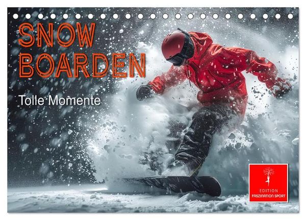 Snowboarden - tolle Momente (Tischkalender 2025 DIN A5 quer), CALVENDO Monatskalender