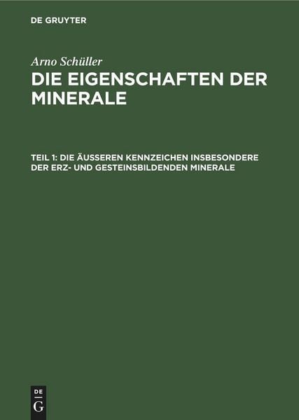 Die äußeren Kennzeichen insbesondere der erz- und gesteinsbildenden Minerale