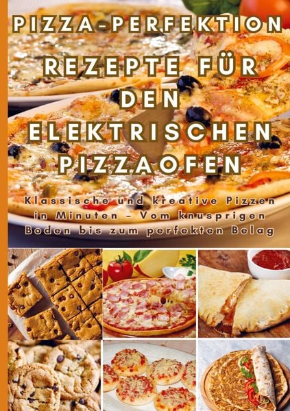 Pizza-Perfektion: Rezepte für den Elektrischen Pizzaofen