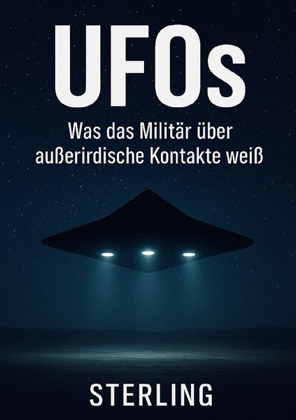 UFOs I Was das Militär über außerirdische Kontakte weiß