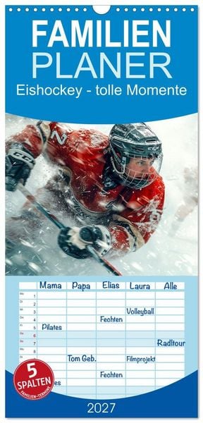 Familienplaner 2027 - Eishockey - tolle Momente mit 5 Spalten (Wandkalender, 21 x 45 cm) CALVENDO