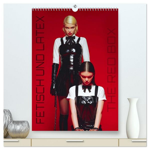 Fetisch und Latex - The Red Box (hochwertiger Premium Wandkalender 2026 DIN A2 hoch), Kunstdruck in Hochglanz