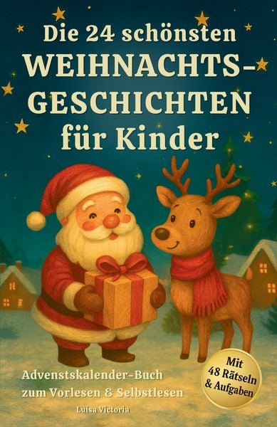 Adventskalender-Buch: Die 24 schönsten Weihnachtsgeschichten für Kinder