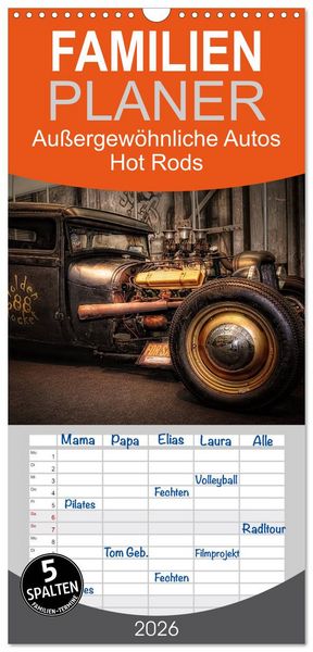 Familienplaner 2026 - Außergewöhnliche Autos - Hot Rods mit 5 Spalten (Wandkalender, 21 x 45 cm) CALVENDO