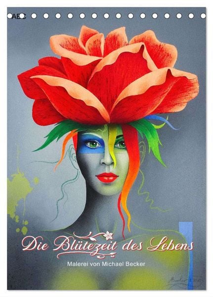 Die Blütezeit des Lebens (Tischkalender 2026 DIN A5 hoch), CALVENDO Monatskalender