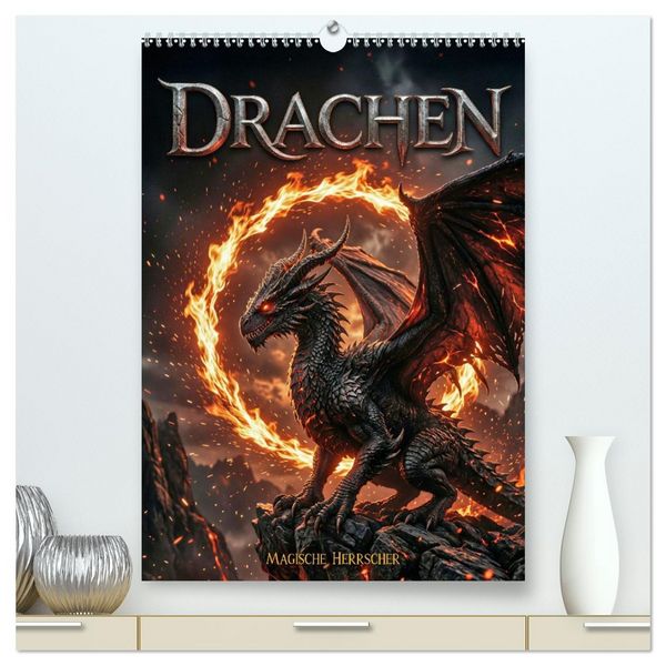 Drachen - Magische Herrscher, Dark‑Fantasy Wandkalender (hochwertiger Premium Wandkalender 2027 DIN A2 hoch), Kunstdruck in Hochglanz