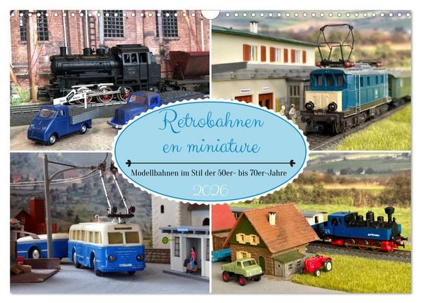 Retrobahnen en miniature (Wandkalender 2026 DIN A3 quer), CALVENDO Monatskalender