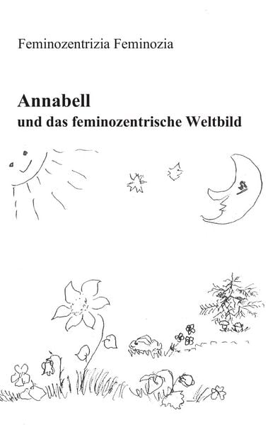 Annabell und das feminozentrische Weltbild