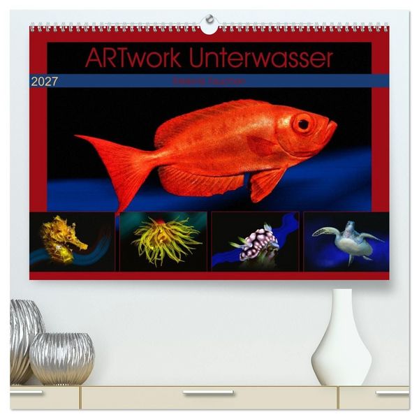 Artwork Unterwasser - Erlebnis Tauchen (hochwertiger Premium Wandkalender 2027 DIN A2 quer), Kunstdruck in Hochglanz