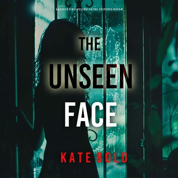 The Unseen Face (A Barren Pines Psychological Suspense--Book 7)