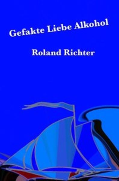Gefakte Liebe Alkohol