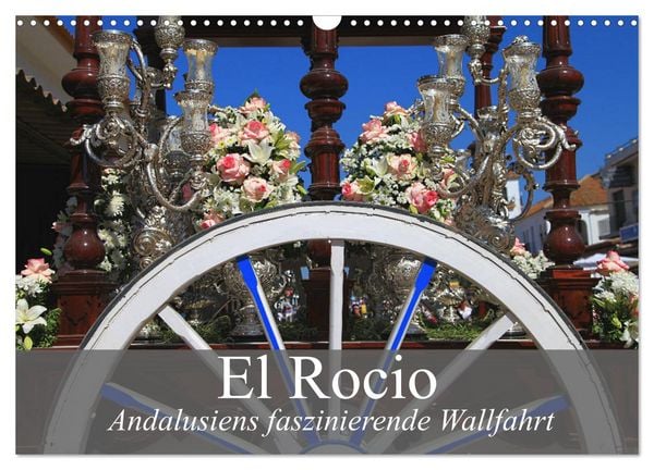 El Rocio - Andalusiens faszinierende Wallfahrt (Wandkalender 2026 DIN A3 quer), CALVENDO Monatskalender
