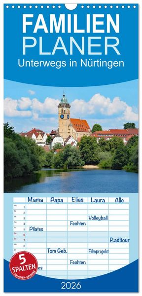 Familienplaner 2026 - Unterwegs in Nürtingen mit 5 Spalten (Wandkalender, 21 x 45 cm) CALVENDO