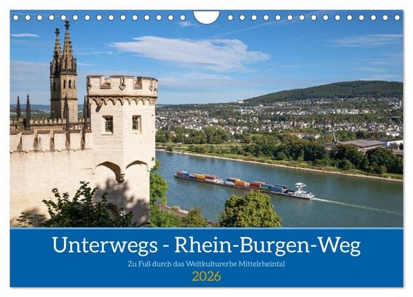 Unterwegs - Rhein-Burgen-Weg (Wandkalender 2026 DIN A4 quer), CALVENDO Monatskalender