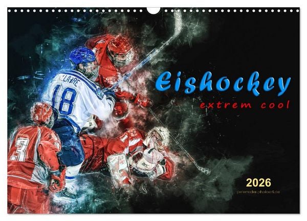 Eishockey - extrem cool (Wandkalender 2026 DIN A3 quer), CALVENDO Monatskalender
