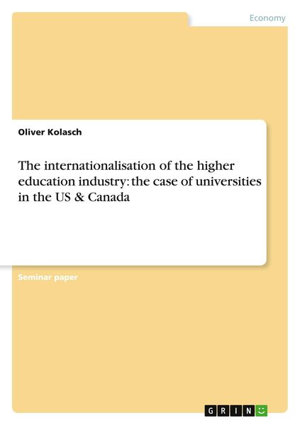 The internationalisation of the higher education industry: the case of universities in the US & Canada
