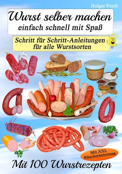 Wurst selber machen, so gelingt es garantiert!
