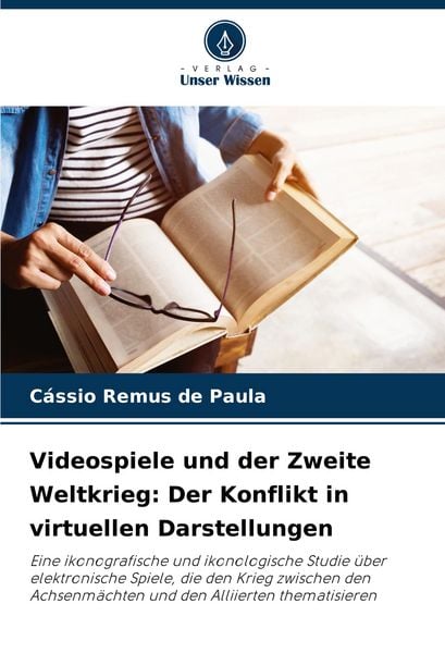 Videospiele und der Zweite Weltkrieg: Der Konflikt in virtuellen Darstellungen
