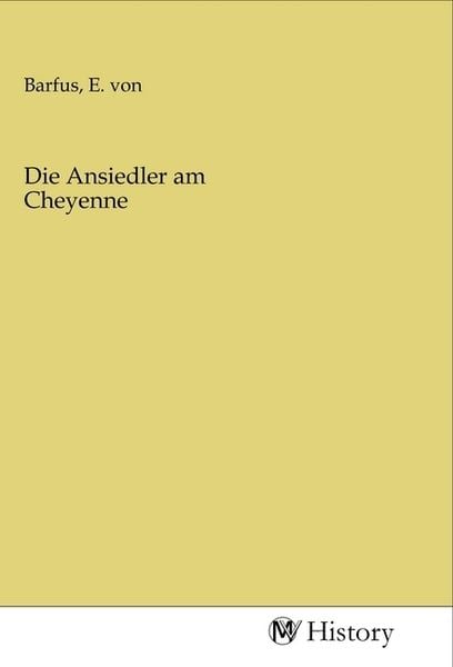 Die Ansiedler am Cheyenne