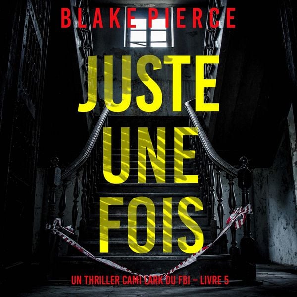 Juste une fois (Un thriller Cami Lark du FBI – Livre 5)