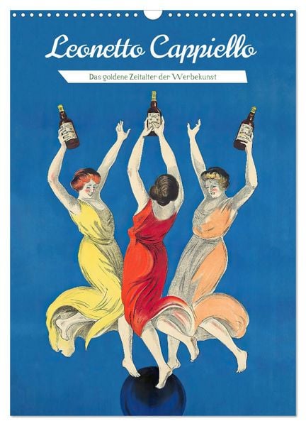 Leonetto Cappiello - Das goldene Zeitalter der Werbekunst (Wandkalender 2026 DIN A3 hoch), CALVENDO Monatskalender