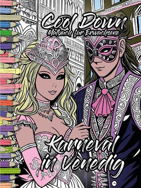Cool Down Malbuch für Erwachsene: Karneval in Venedig