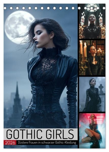 Gothic Girls - düstere Frauen in schwarzer Gothic-Kleidung (Tischkalender 2026 DIN A5 hoch), CALVENDO Monatskalender