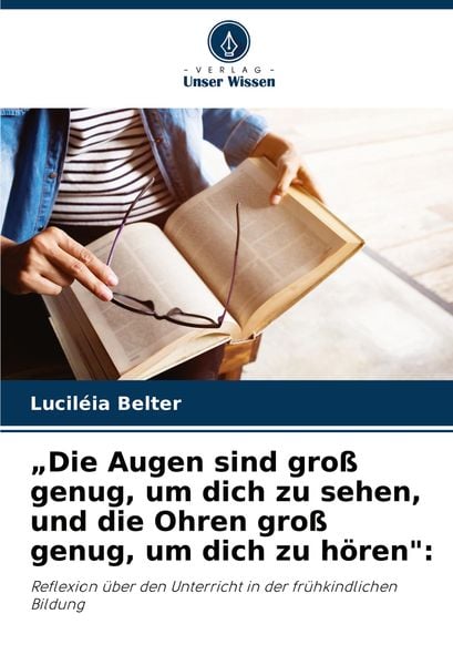 'Die Augen sind groß genug, um dich zu sehen, und die Ohren groß genug, um dich zu hören':