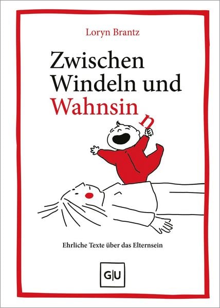 Zwischen Windeln und Wahnsinn