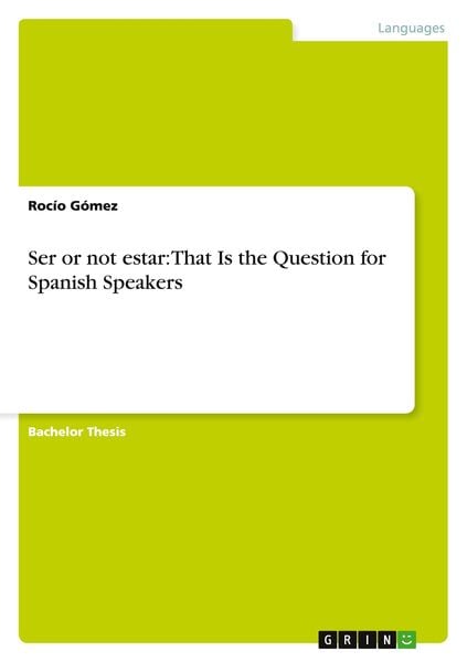 Ser or not estar: That Is the Question for Spanish Speakers