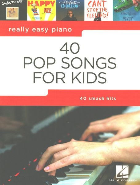 40 Pop Songs for Kids: Really Easy Piano Songbook - Beginner Piano Book for Kids - Kids Piano Book with Notes, Pro Tips, and Lyrics
