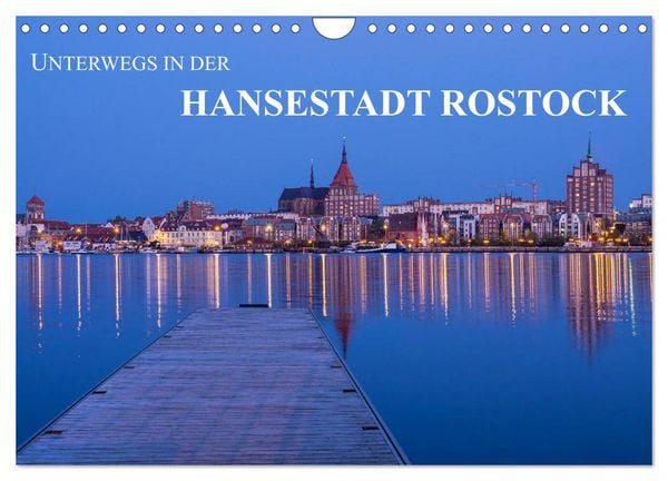 Unterwegs in der Hansestadt Rostock (Wandkalender 2026 DIN A4 quer), CALVENDO Monatskalender